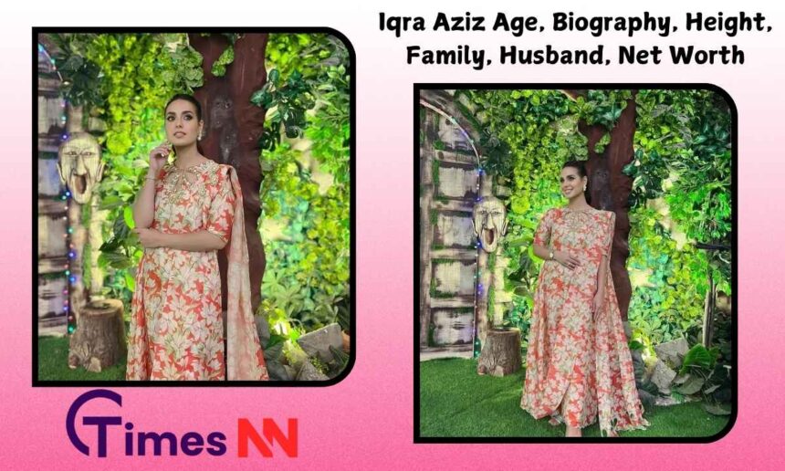 Iqra Aziz Age